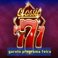 garoto programa feira